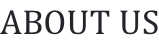 ABOUT US